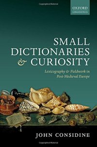 cover of the book Small dictionaries and curiosity. Lexicography and fieldwork in post-medieval Europe