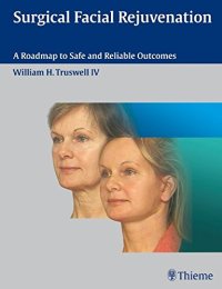 cover of the book Surgical facial rejuvenation: a roadmap to safe and reliable outcomes