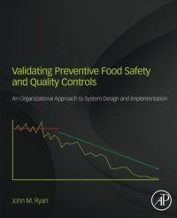 cover of the book Validating Preventive Food Safety and Quality Controls: An Organizational Approach to System Design and Implementation