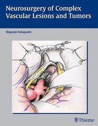 cover of the book Neurosurgery of complex vascular lesions and tumors