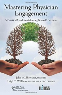 cover of the book Mastering physician engagement: a practical guide to achieving shared outcomes