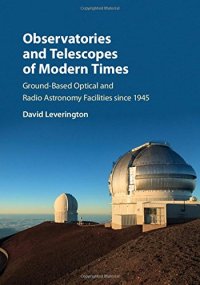 cover of the book Observatories and Telescopes of Modern Times: Ground-Based Optical and Radio Astronomy Facilities since 1945