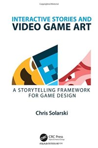 cover of the book Interactive stories and video game art: a storytelling framework for game design