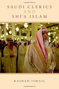 cover of the book Saudi clerics and Shī’a Islam