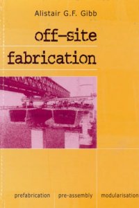 cover of the book Off-site Fabrication: Prefabrication, preassembly and modularisation