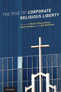 cover of the book The rise of corporate religious liberty