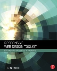 cover of the book Responsive web design toolkit: hammering websites into shape