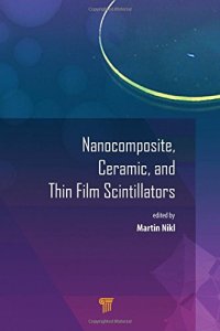 cover of the book Nanocomposite, ceramic, and thin film scintillators