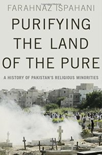 cover of the book Purifying the land of the pure: a history of Pakistan’s religious minorities