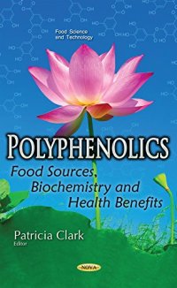 cover of the book Polyphenolics: food sources, biochemistry and health benefits