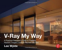 cover of the book V-Ray my way: a practical designers guide to creating realistic imagery using V-Ray & 3DS max