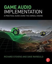 cover of the book Game audio implementation: a practical guide using the unreal engine