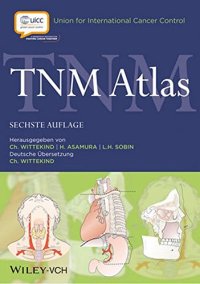 cover of the book TNM atlas: Ein illustrierter Leitfaden zur TNM/pTNM-Klassifikation maligner Tumoren