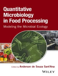 cover of the book Quantitative microbiology in food processing: modeling the microbial ecology