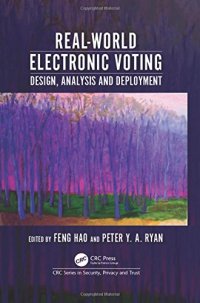 cover of the book Real-world electronic voting: design, analysis and deployment