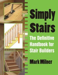 cover of the book Simply Stairs: The Definitive Handbook for Stair Builders