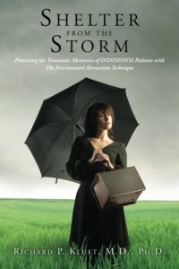 cover of the book Shelter from the Storm: Processing the Traumatic Memories of DID/DDNOS Patients  with The Fractionated Abreaction Technique