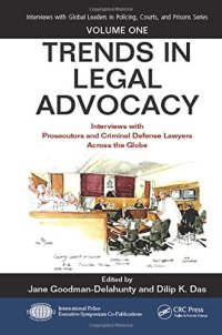 cover of the book Trends in Legal Advocacy: Interviews with Prosecutors and Criminal Defense Lawyers Across the Globe, Volume One