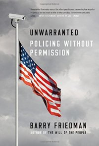 cover of the book Unwarranted: Policing Without Permission