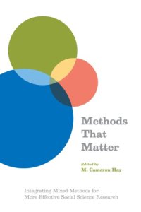 cover of the book Methods That Matter: Integrating Mixed Methods for More Effective Social Science Research