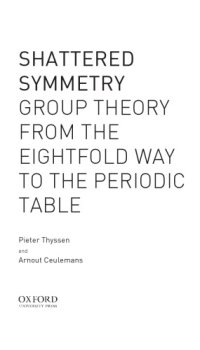 cover of the book Shattered Symmetry: Group Theory from the Eightfold Way to the Periodic Table