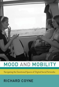 cover of the book Mood and Mobility: Navigating the Emotional Spaces of Digital Social Networks