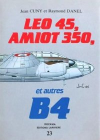 cover of the book Leo 45, Amiot 350, et autres B4