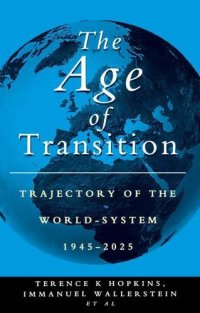 cover of the book The Age of Transition: Trajectory of the World-System, 1945-2025