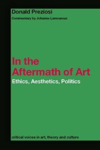 cover of the book In the Aftermath of Art: Ethics, Aesthetics, Politics