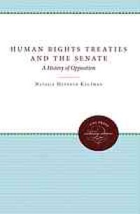 cover of the book Human rights treaties and the Senate : a history of opposition