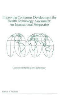 cover of the book Improving consensus development for health technology assessment : an international perspective