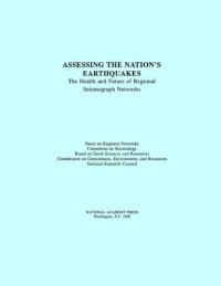 cover of the book Assessing the nation’s earthquakes : the health and future of regional seismograph networks