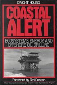 cover of the book Coastal alert : ecosystems, energy, and offshore oil drilling