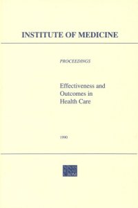 cover of the book Effectiveness and Outcomes in Health Care : Proceedings of an Invitational Conference.