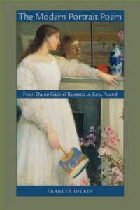 cover of the book The Modern Portrait Poem: From Dante Gabriel Rossetti to Ezra Pound