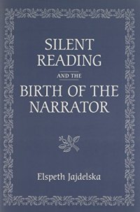 cover of the book Silent Reading and the Birth of the Narrator