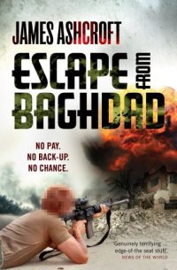 cover of the book Escape from Baghdad: First Time Was For the Money, This Time It’s Personal