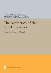 cover of the book The aesthetics of the Greek banquet : images of wine and ritual