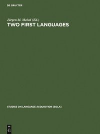 cover of the book Two first languages : early grammatical development in bilingual children