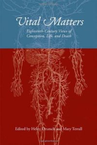 cover of the book Vital Matters: Eighteenth-Century Views of Conception, Life, and Death