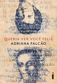 cover of the book Queria ver você feliz