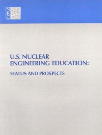 cover of the book U.S. nuclear engineering education : status and prospects