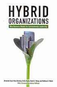 cover of the book Hybrid Organizations : New Business Models for Environmental Leadership