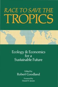 cover of the book Race to save the tropics : ecology and economics for a sustainable future