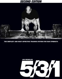 cover of the book 5/3/1: The Simplest and Most Effective Training System for Raw Strength