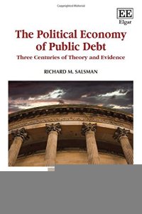 cover of the book The Political Economy of Public Debt: Three Centuries of Theory and Evidence