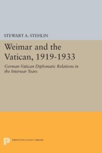 cover of the book Weimar and the Vatican, 1919-1933 : German-Vatican diplomatic relations in the interwar years