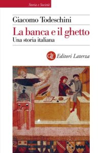 cover of the book La banca e il ghetto. Una storia italiana