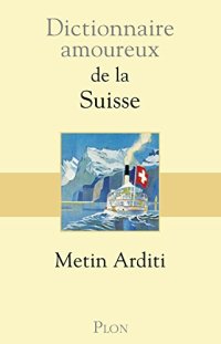 cover of the book Dictionnaire amoureux de la Suisse