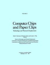 cover of the book Computer chips and paper clips : technology and women’s employment